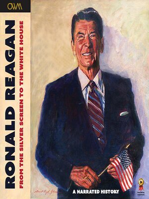 cover image of Ronald Reagan – From the Silver Screen to the White House